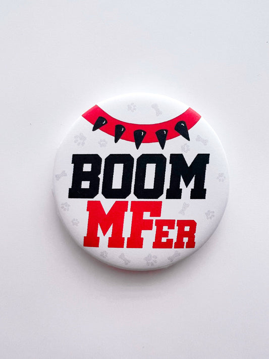 Thanks For Everything - Boom MFer Button