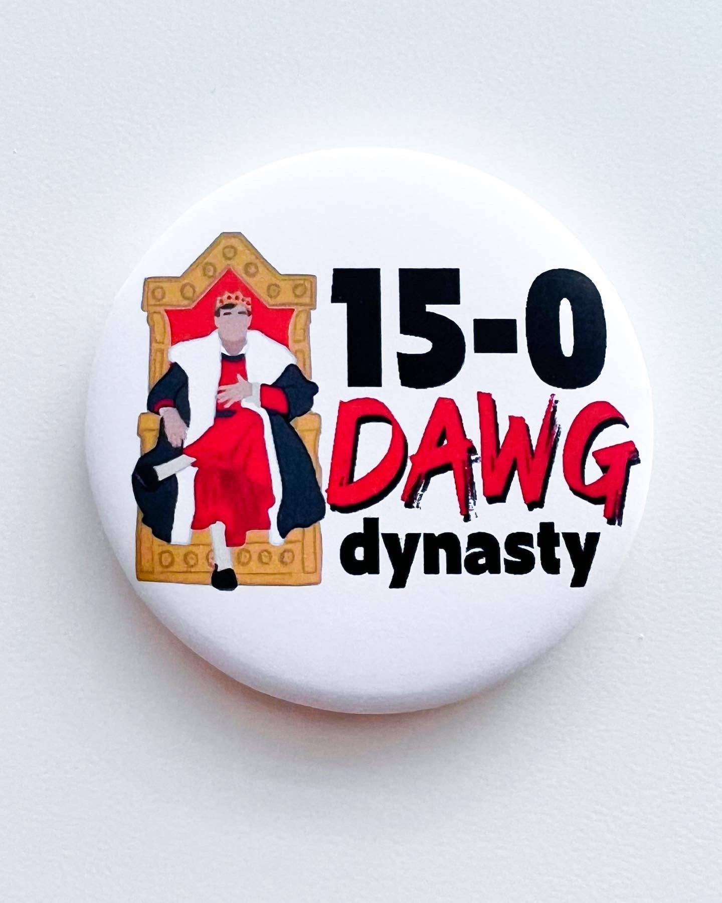 Thanks For Everything - Dawg Dynasty Button