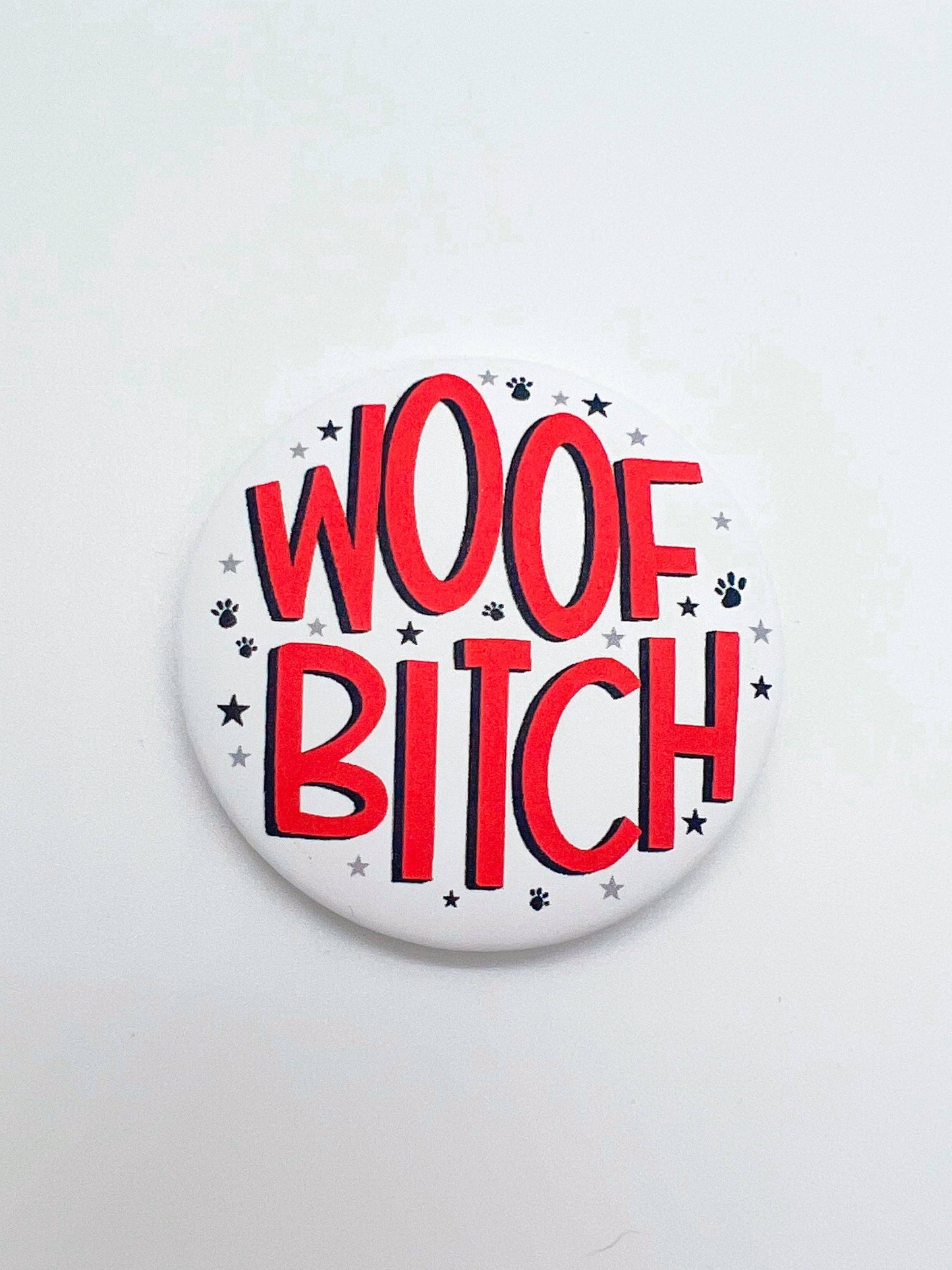 - Woof Bitch Button