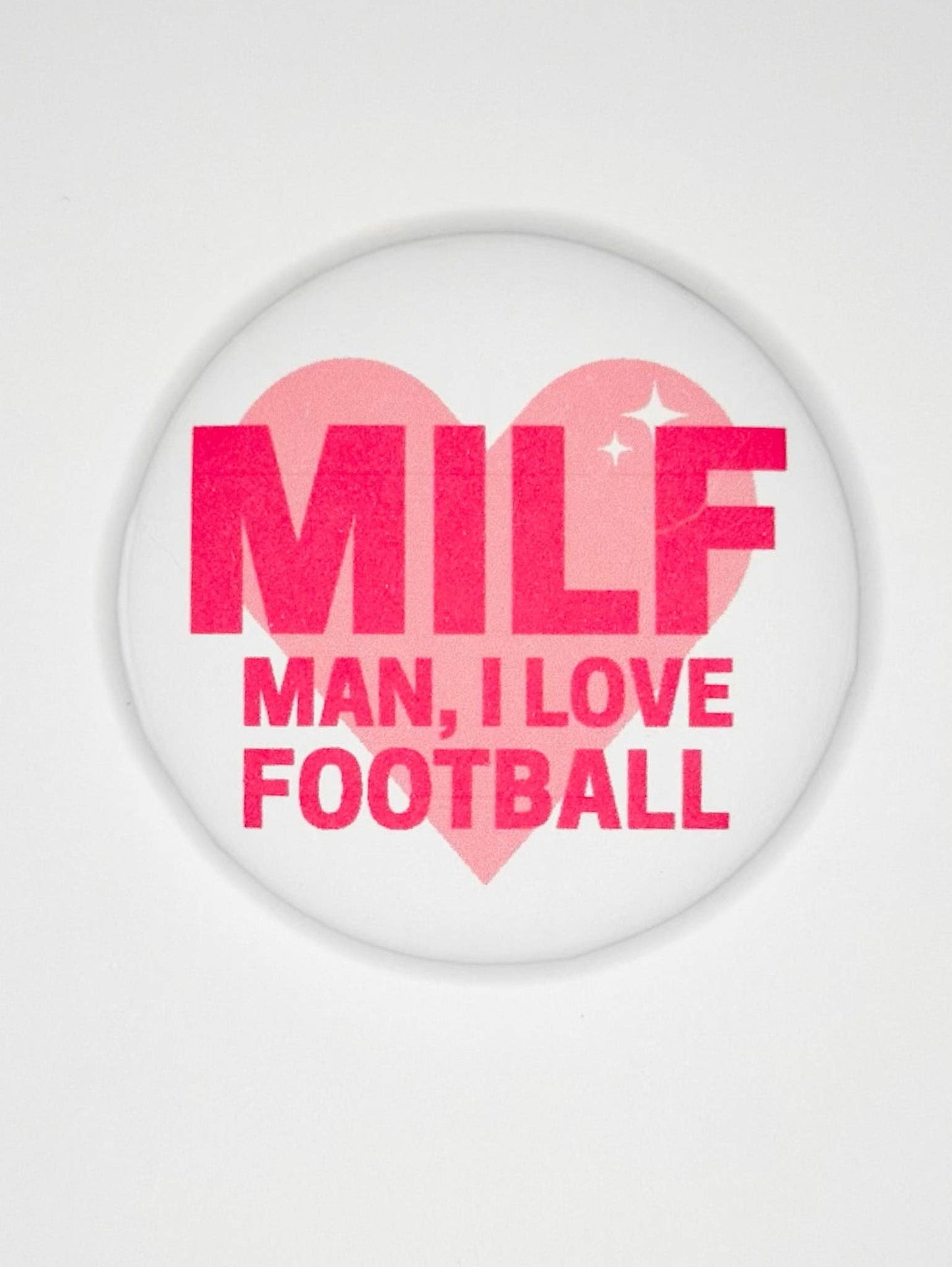 Thanks For Everything - MILF Button (pink)